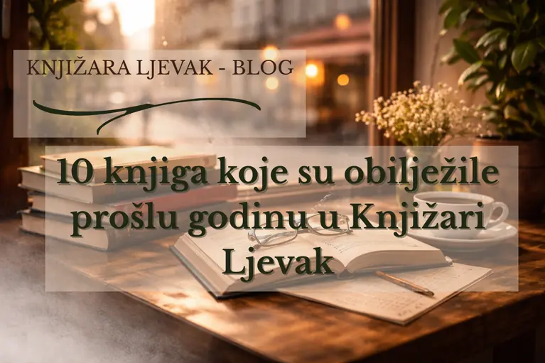 10 knjiga koje su obilježile prošlu godinu u Knjižari Ljevak