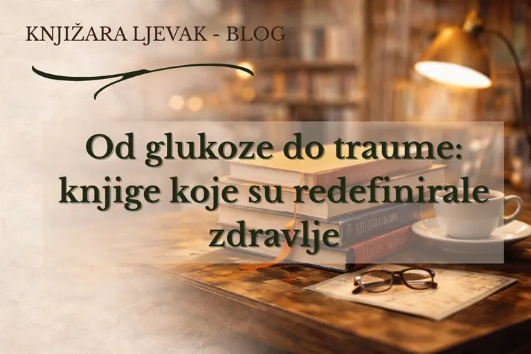 Od glukoze do traume: knjige koje su redefinirale zdravlje