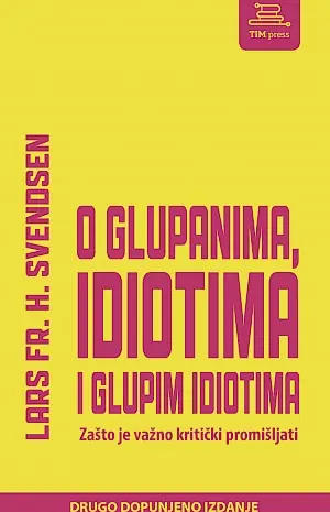 O glupanima, idiotima i glupim idiotima, 2. izd.