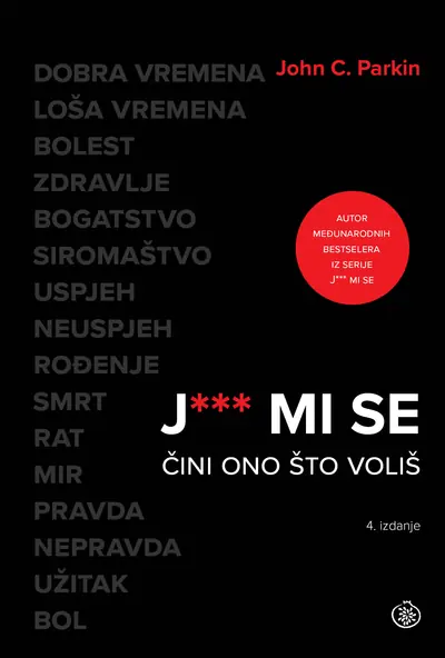 J*** mi se - Čini ono što voliš - 4. izdanje